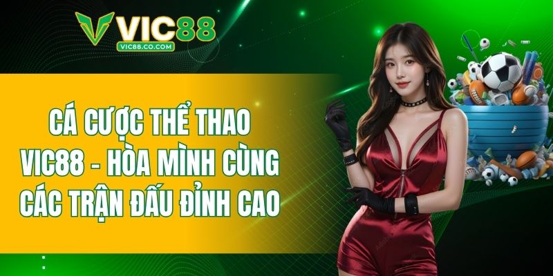 Cá cược thể thao VIC88