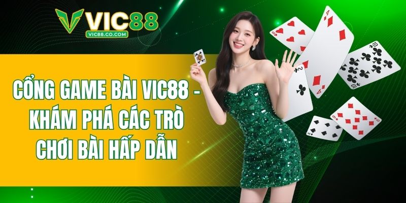 cổng game bài VIC88
