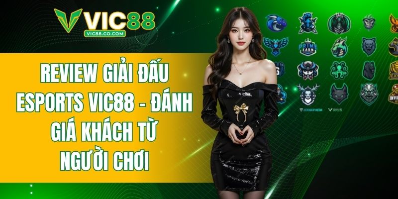 review giải đấu Esports VIC88