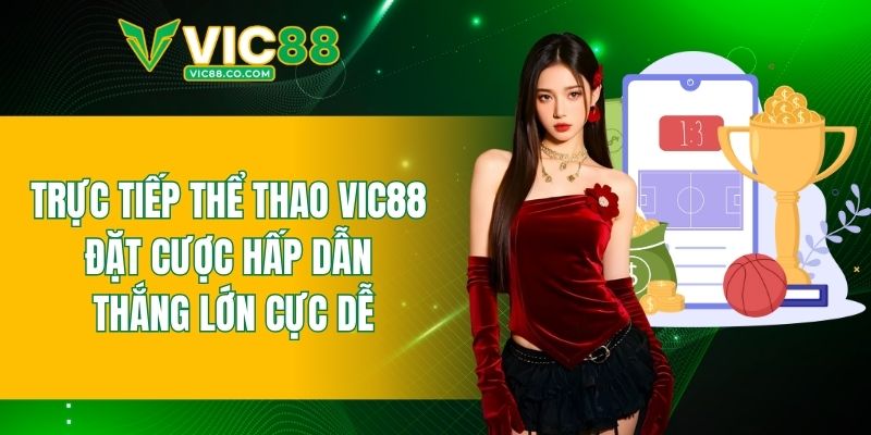 trực tiếp thể thao VIC88